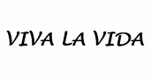 VIVA LA VIDA